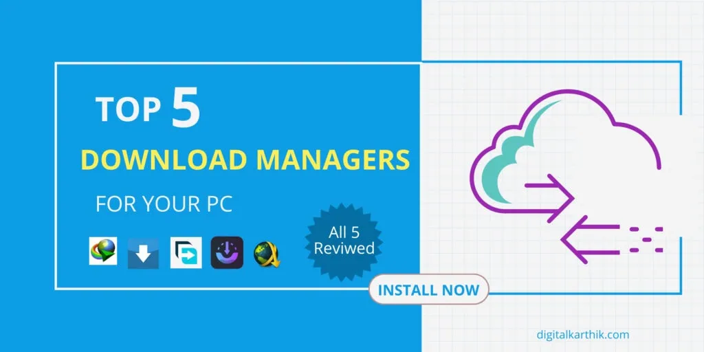 Top 5 Download Managers for your PC - Tested & Reviewed
